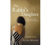 The Rabbi's Daughter: A True Story of Sex, Drugs and Orthodoxy