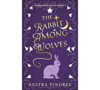 The Rabbit Among Wolves (Thornapple Valley)