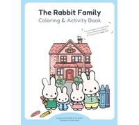 The Rabbit Family Coloring & Activity Book: Fun and Easy Coloring Pages, Mazes, Matching Games & More for Kids Ages 3-6 !