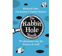 The Rabbit Hole Book – A witty, wildly entertaining history of odd facts