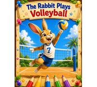 The Rabbit Plays Volleyball: Fun Summer Sports and Active Rabbit Designs for Kids Ages 4-8: Single-Sided Pages with Thick Lines for Boys and Girls