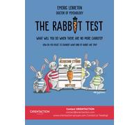 The Rabbit Test:: What will you do when there are no more carrots? How do you react to change? What kind of rabbit are you?