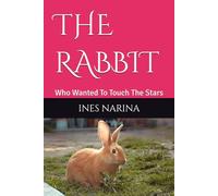 THE RABBIT: Who Wanted To Touch The Stars
