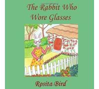 The Rabbit Who Wore Glasses