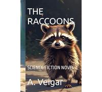 THE RACCOONS: SCIENCE FICTION NOVEL