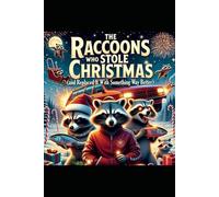 The Raccoons Who Stole Christmas (and Replaced It With Something Way Better): A Racoon Cabal of Abboon Novella (The Raccoon Cabal of Abboon)