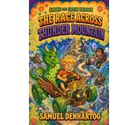 The Race Across Thunder Mountain: A Smoke the Green Dragon Book