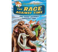 The Race Against Time (Geronimo Stilton Journey Through Time, 3)