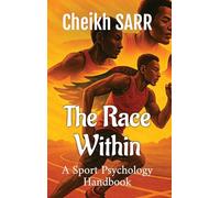 The Race Within: A Sports Psychology Handbook