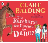 The Racehorse Who Learned to Dance: (Unabridged edition)
