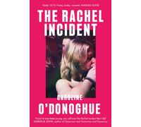 The Rachel Incident : The international bestseller - 'Funny, nostalgic, sexy' (Monica Heisey)