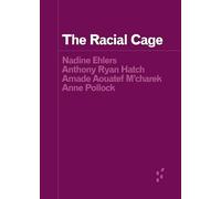 The Racial Cage (Forerunners: Ideas First)