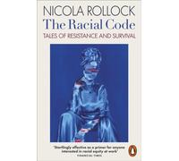 The Racial Code : Tales of Resistance and Survival