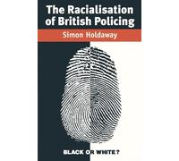 The Racialisation of British Policing
