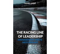 The Racing Line of Leadership: Management Meets Motorsport