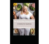 The RAD Diet Demystified: A Solution for Lipedema
