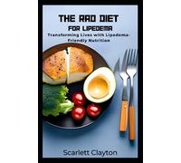 The RAD Diet For Lipedema: Transforming Lives with Lipedema-Friendly Nutrition
