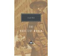 The Radetzky March: (Everyman's Library CLASSICS)