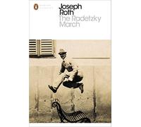 The Radetzky March: (Penguin Modern Classics)