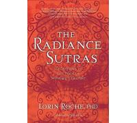 The Radiance Sutras by Lorin Roche