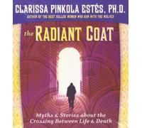The Radiant Coat By Clarissa Pinkola Estes (2006-06-19)