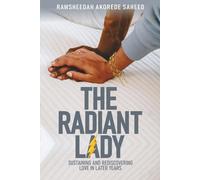 The Radiant Lady: (Sustaining and Rediscovering Love in Later Years) (The Lady Collection)