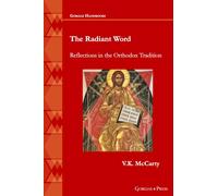 The Radiant Word: Reflections in the Orthodox Tradition