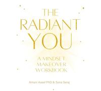 The Radiant You: A Mindset Makeover Workbook (Conversations With Mom)