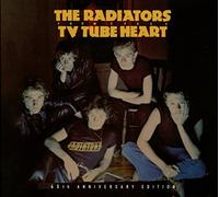 The Radiators From Space - TV Tube Heart: 40th Anniversary Edition
