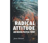 The Radical Attitude and Modern Political Theory