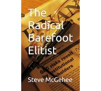 The Radical Barefoot Elitist