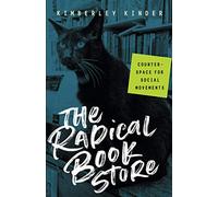 The Radical Bookstore: Counterspace for Social Movements