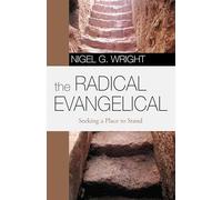 The Radical Evangelical: Seeking a Place to Stand