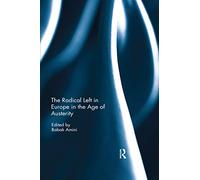 The Radical Left in Europe in the Age of Austerity