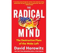 The Radical Mind: The Destructive Plans of the Woke Left