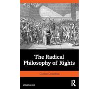 The Radical Philosophy of Rights