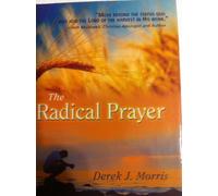 The Radical Prayer: Will You Respond to the Appeal of Jesus?