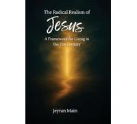 The Radical Realism of Jesus