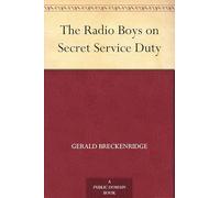 The Radio Boys on Secret Service Duty