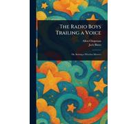 The Radio Boys Trailing a Voice