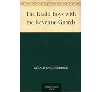 The Radio Boys With the Revenue Guards