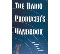 The Radio Producer's Handbook