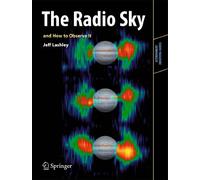 The Radio Sky and How to Observe It - Paperback NEW Lashley, Jeff 2010-11-17