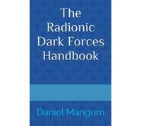 The Radionic Dark Forces Handbook (The Radionic Handbook series)
