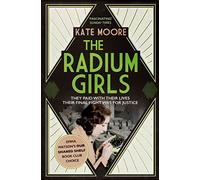 The Radium Girls : They paid with their lives. Their final fight was for justice.