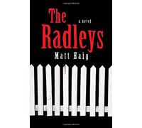 The Radleys: A Novel