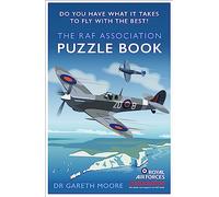The RAF Association Puzzle Book: Do You Have What It Takes to Fly with the Best?
