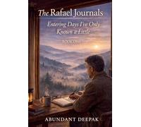 The Rafael Journals: Entering Days I've Only Known a Little (1)