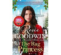 The Rag Princess : FOR MOTHER'S DAY GIVE THE GIFT OF A STORY SHE'LL NEVER FORGET WITH THE FIRST BOOK IN THE SUNDAY TIMES BESTSELLING RAGS TO RICHES SERIES