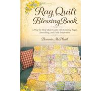 The Rag Quilt Blessing Book: A Step-by-Step Quilt Guide with Coloring Pages, Journaling, and Daily Inspiration